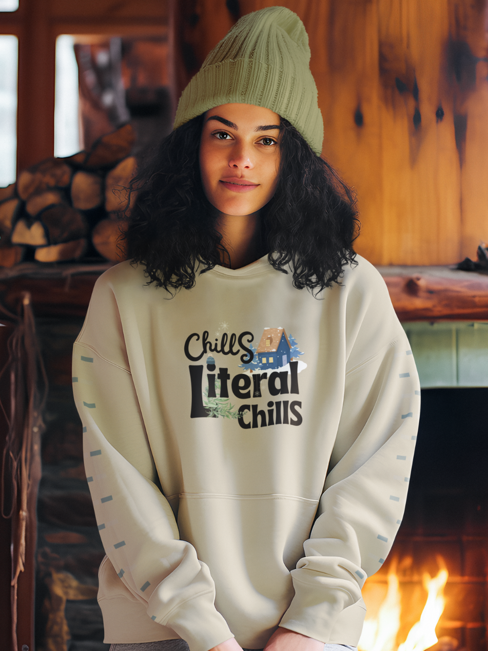 Chills Literal Chills - Winter Hoodie