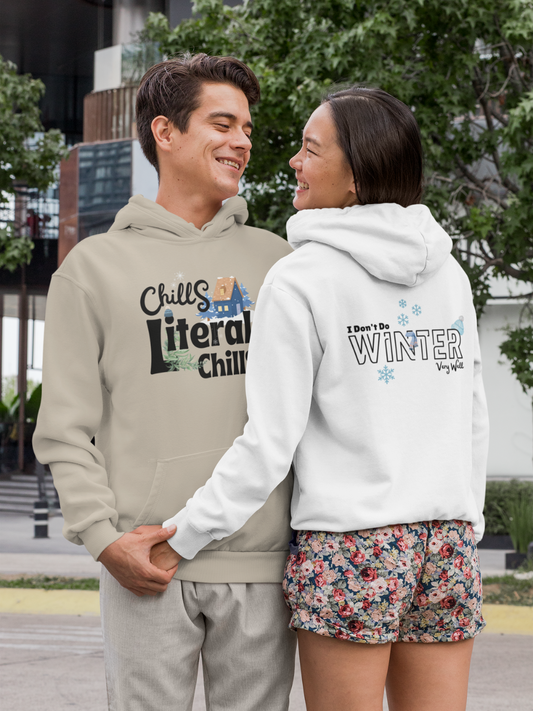 Chills Literal Chills - Winter Hoodie